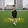 Atch - Twelve Speed - Single